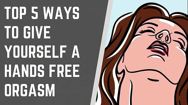 Świeże Top 5 Ways To Give Yourself A Handsfree Orgasm ciepłe klipy
