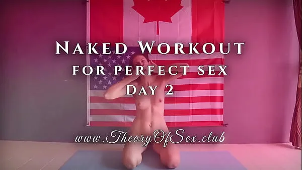 清新Day 2. Naked workout for perfect sex. Theory of Sex CLUB温暖的剪辑